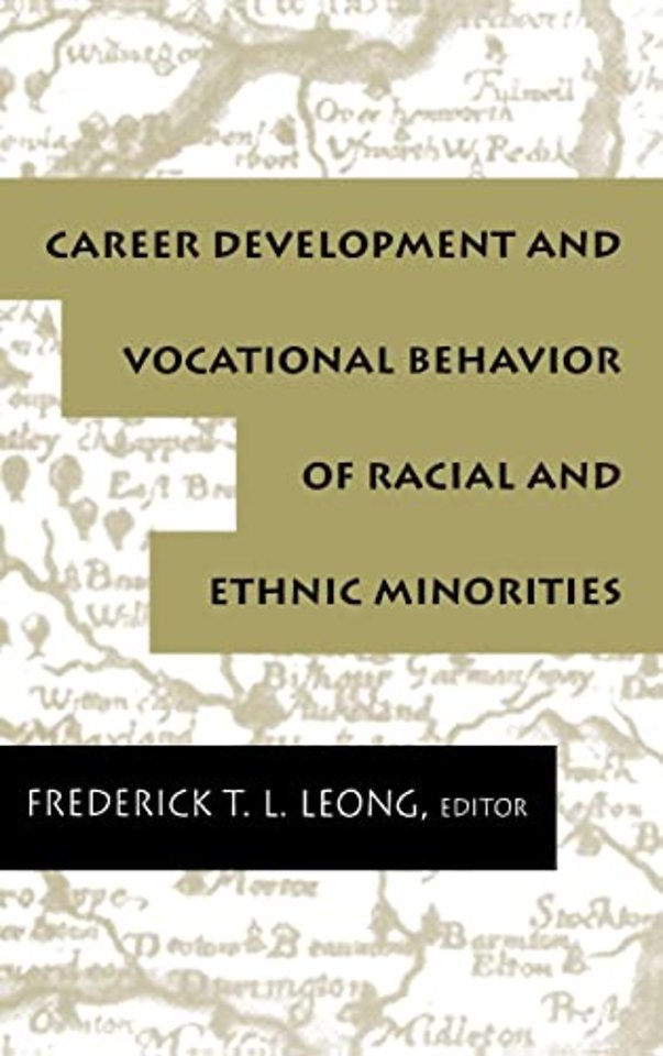 Career Development and Vocational Behavior of Racial and Ethnic Minorities