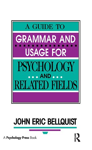 Guide To Grammar and Usage for Psychology and Related Fields