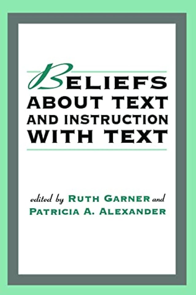 Beliefs About Text and Instruction With Text