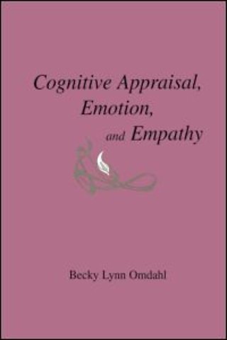 Cognitive Appraisal, Emotion, and Empathy