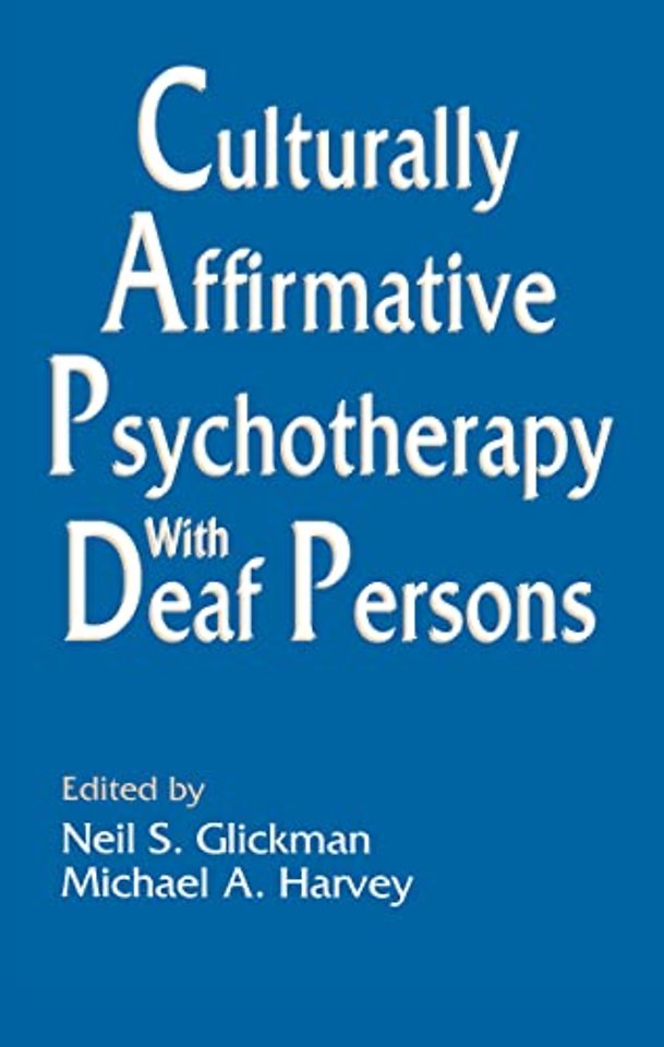 Culturally Affirmative Psychotherapy With Deaf Persons
