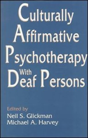 Culturally Affirmative Psychotherapy With Deaf Persons