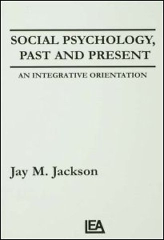 Social Psychology, Past and Present