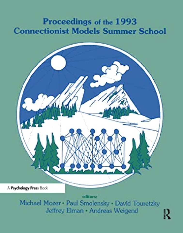 Proceedings of the 1993 Connectionist Models Summer School