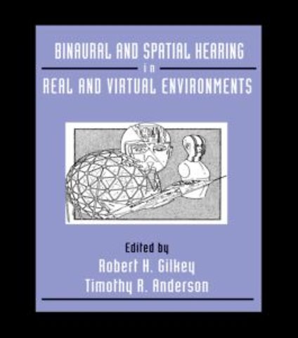 Binaural and Spatial Hearing in Real and Virtual Environments