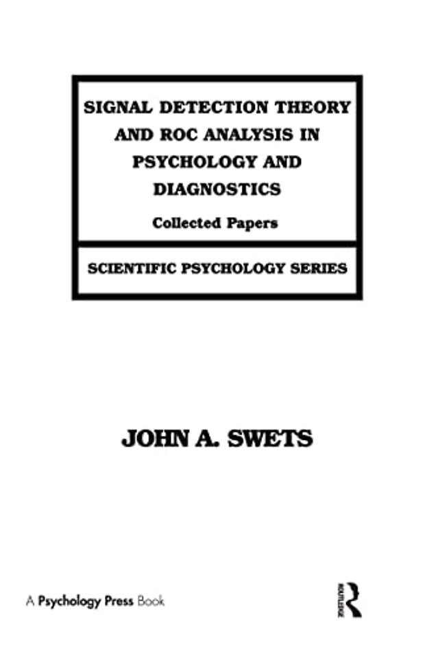 Signal Detection Theory and ROC Analysis in Psychology and Diagnostics