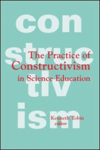 Practice of Constructivism in Science Education