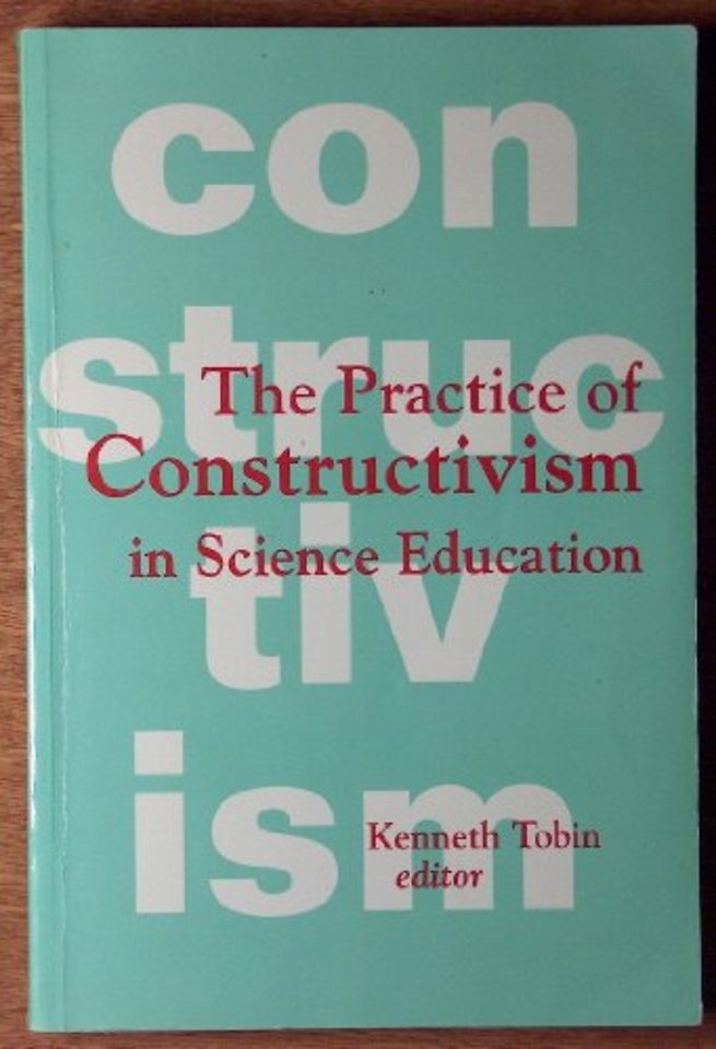 Practice of Constructivism in Science Education