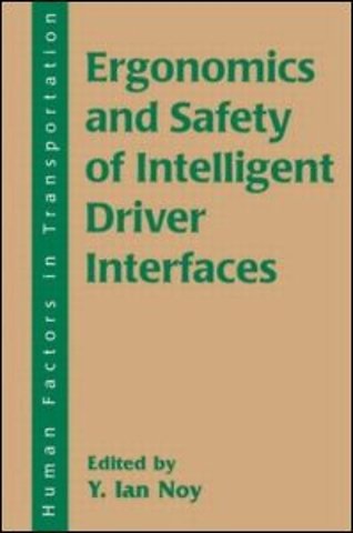 Ergonomics and Safety of Intelligent Driver Interfaces