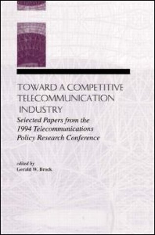Toward A Competitive Telecommunication Industry