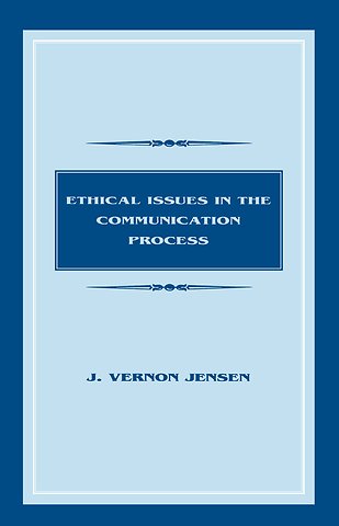 Ethical Issues in the Communication Process