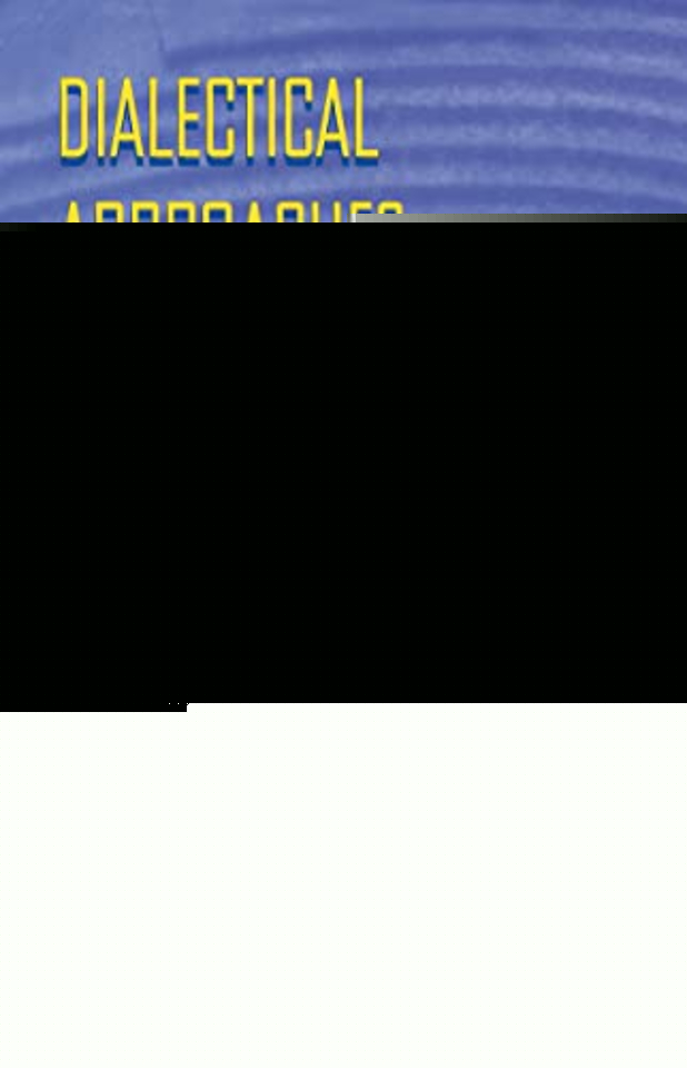 Dialectical Approaches to Studying Personal Relationships