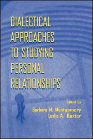 Dialectical Approaches to Studying Personal Relationships