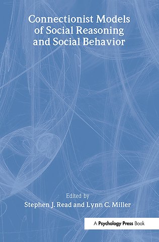 Connectionist Models of Social Reasoning and Social Behavior