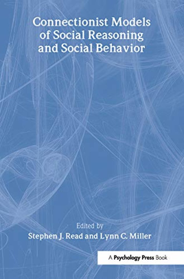 Connectionist Models of Social Reasoning and Social Behavior