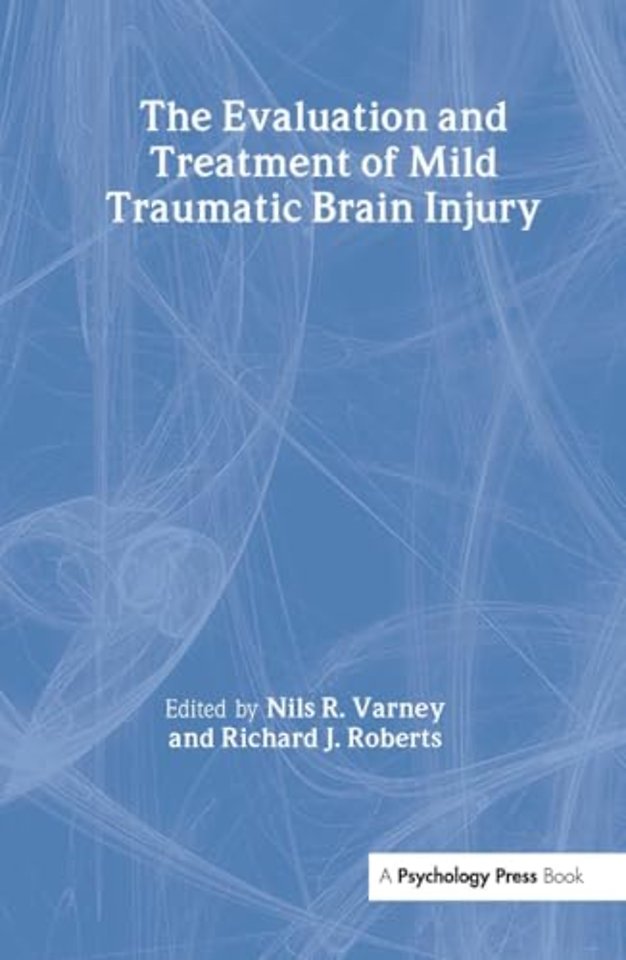 Evaluation and Treatment of Mild Traumatic Brain Injury
