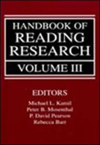Handbook of Reading Research, Volume III