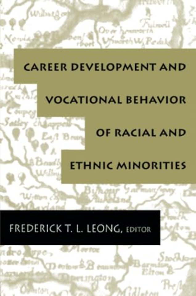 Career Development and Vocational Behavior of Racial and Ethnic Minorities