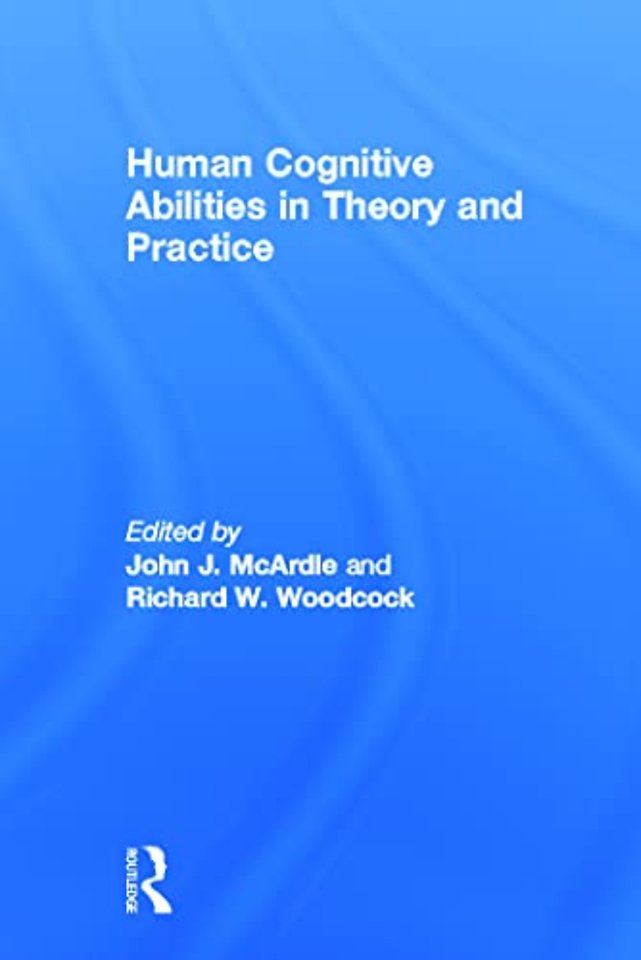 Human Cognitive Abilities in Theory and Practice