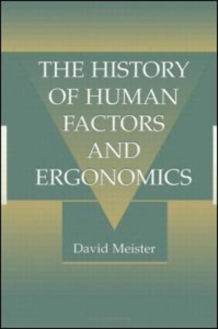 History of Human Factors and Ergonomics