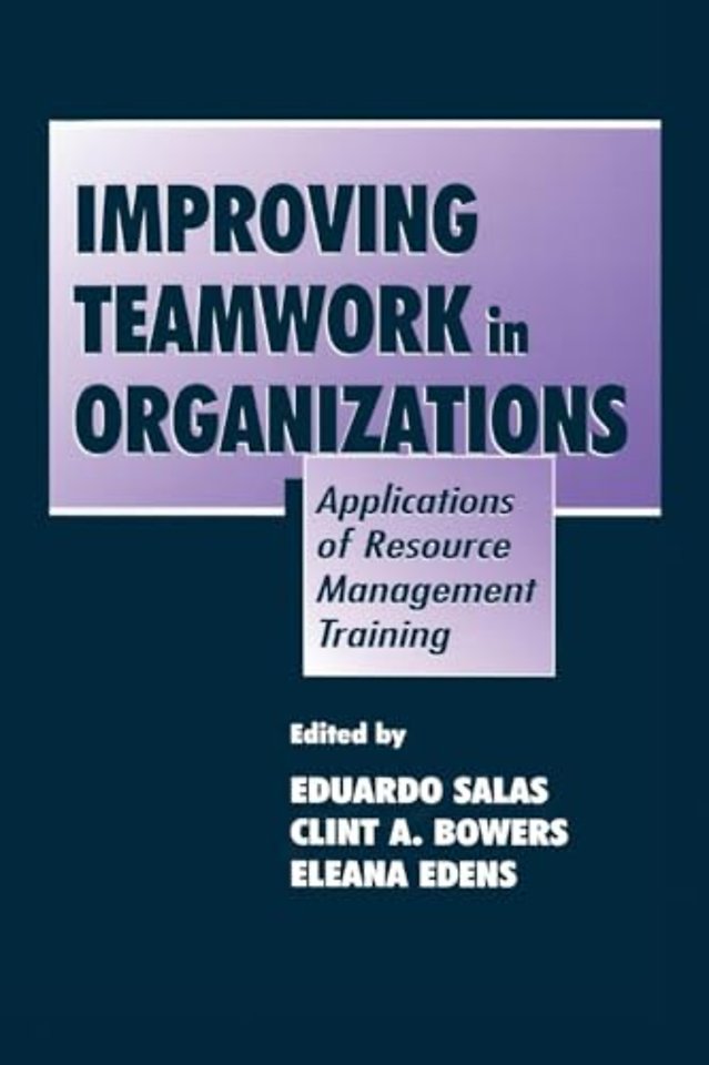 Improving Teamwork in Organizations