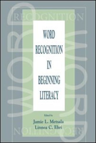 Word Recognition in Beginning Literacy
