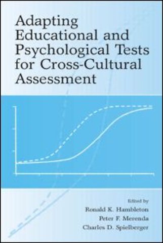 Adapting Educational and Psychological Tests for Cross-Cultural Assessment
