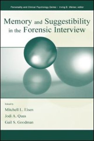 Memory and Suggestibility in the Forensic Interview