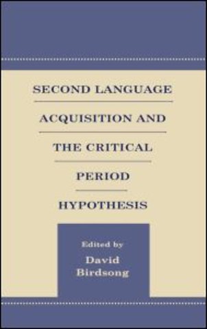 Second Language Acquisition and the Critical Period Hypothesis