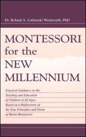 Montessori for the New Millennium