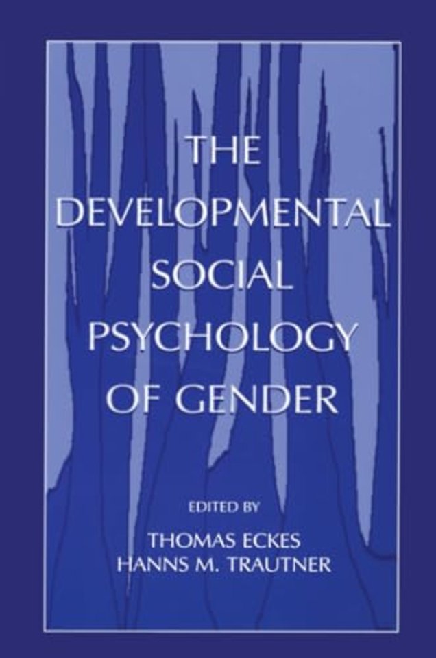 Developmental Social Psychology of Gender