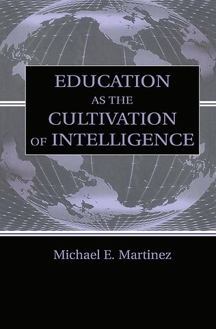 Education As the Cultivation of Intelligence