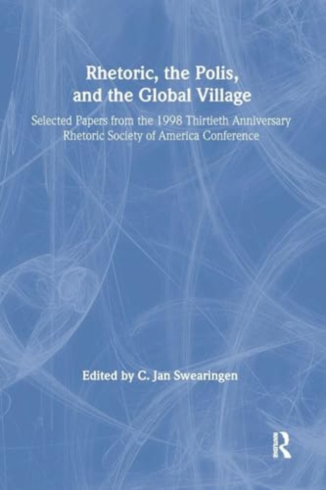 Rhetoric, the Polis, and the Global Village