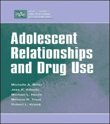 Adolescent Relationships and Drug Use