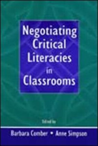 Negotiating Critical Literacies in Classrooms