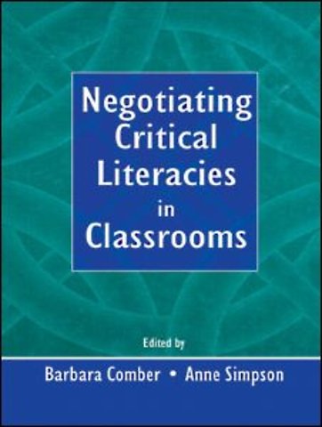 Negotiating Critical Literacies in Classrooms