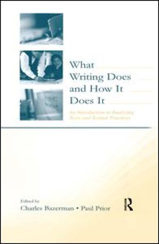 What Writing Does and How It Does It