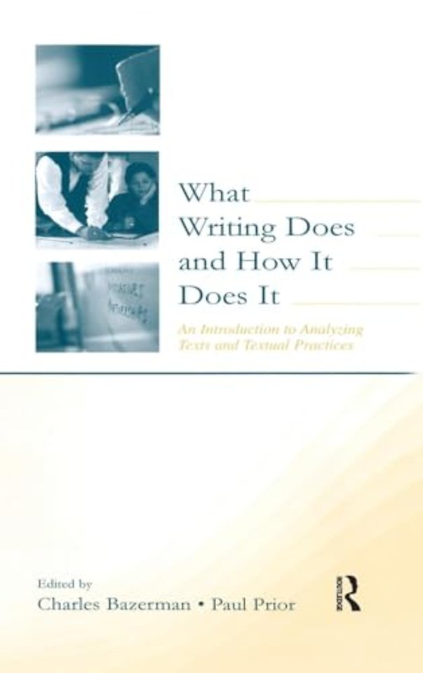 What Writing Does and How It Does It