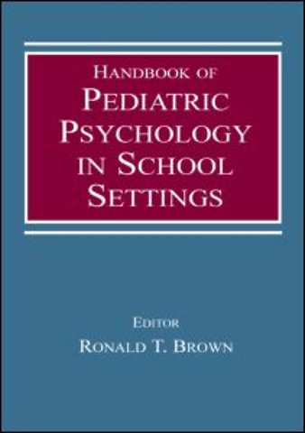 Handbook of Pediatric Psychology in School Settings