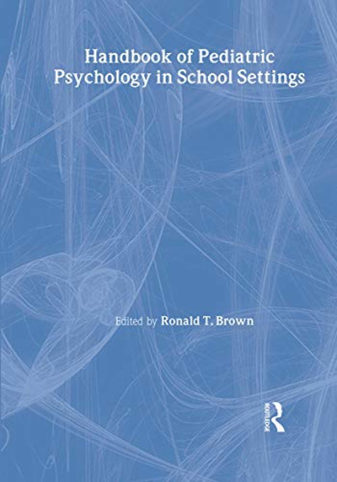 Handbook of Pediatric Psychology in School Settings