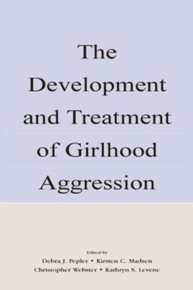 Development and Treatment of Girlhood Aggression