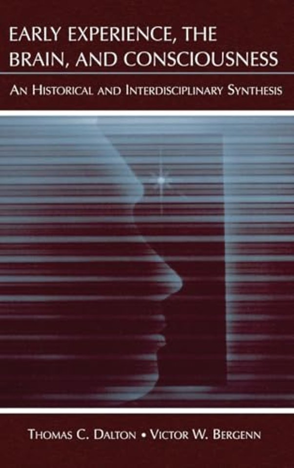 Early Experience, the Brain, and Consciousness