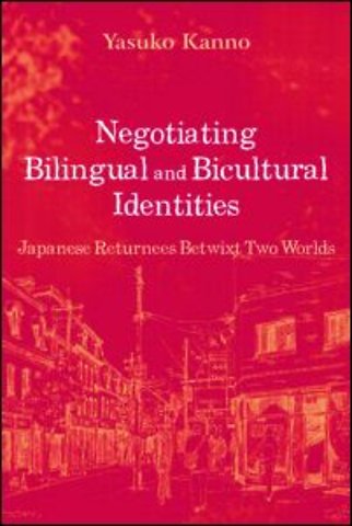 Negotiating Bilingual and Bicultural Identities