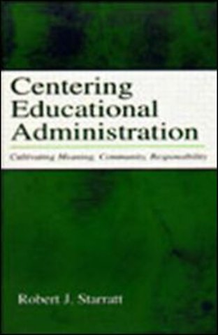 Centering Educational Administration