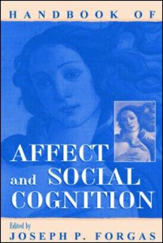 Handbook of Affect and Social Cognition