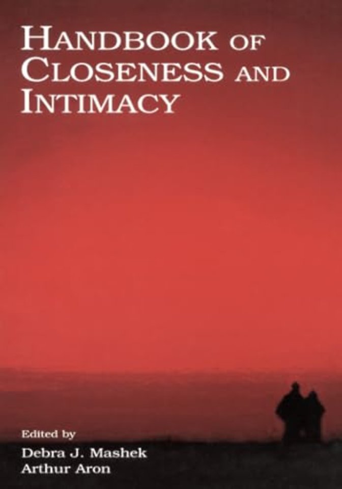 Handbook of Closeness and Intimacy