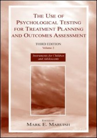 Use of Psychological Testing for Treatment Planning and Outcomes Assessment