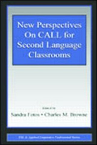 New Perspectives on CALL for Second Language Classrooms