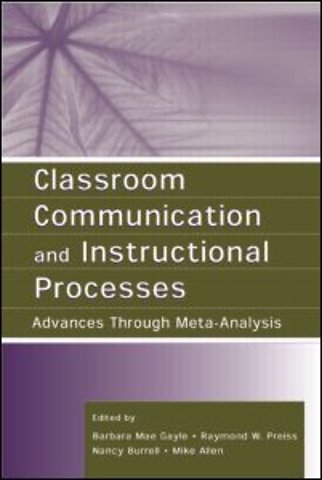 Classroom Communication and Instructional Processes