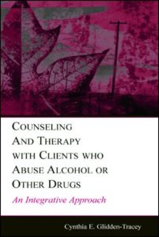 Counseling and Therapy With Clients Who Abuse Alcohol or Other Drugs